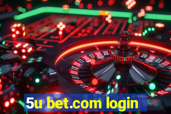 5u bet.com login